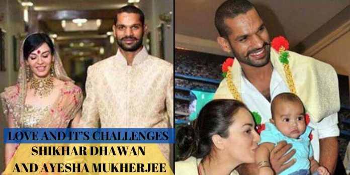 LOVE STORY OF SHIKHAR DHAWAN AND AYESHA MUKHERJEE: LOVE AND IT’S CHALLENGES
