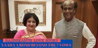 RAJINIKANTH LOVE STORY: VAADA A BOND BEYOND THE 7 VOWS