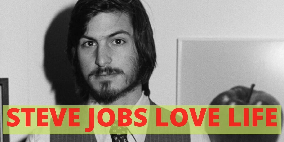 STEVE JOBS LOVE LIFE: AN APPLE A DAY KEEPS THE LOVERS TOGETHER!