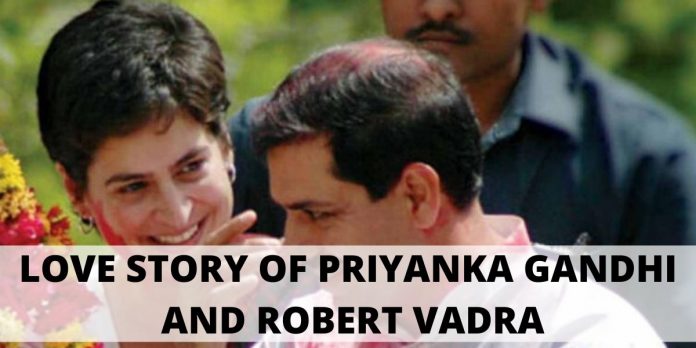 LOVE STORY OF PRIYANKA GANDHI AND ROBERT VADRA