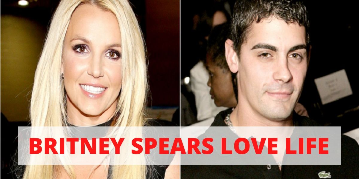 BRITNEY SPEARS LOVE LIFE: THE CONTROVERSIAL LOVED STORIES