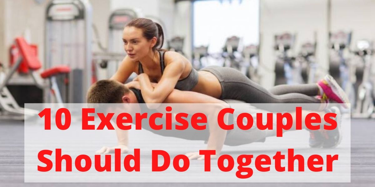 10 Exercise Couples Should Do Together