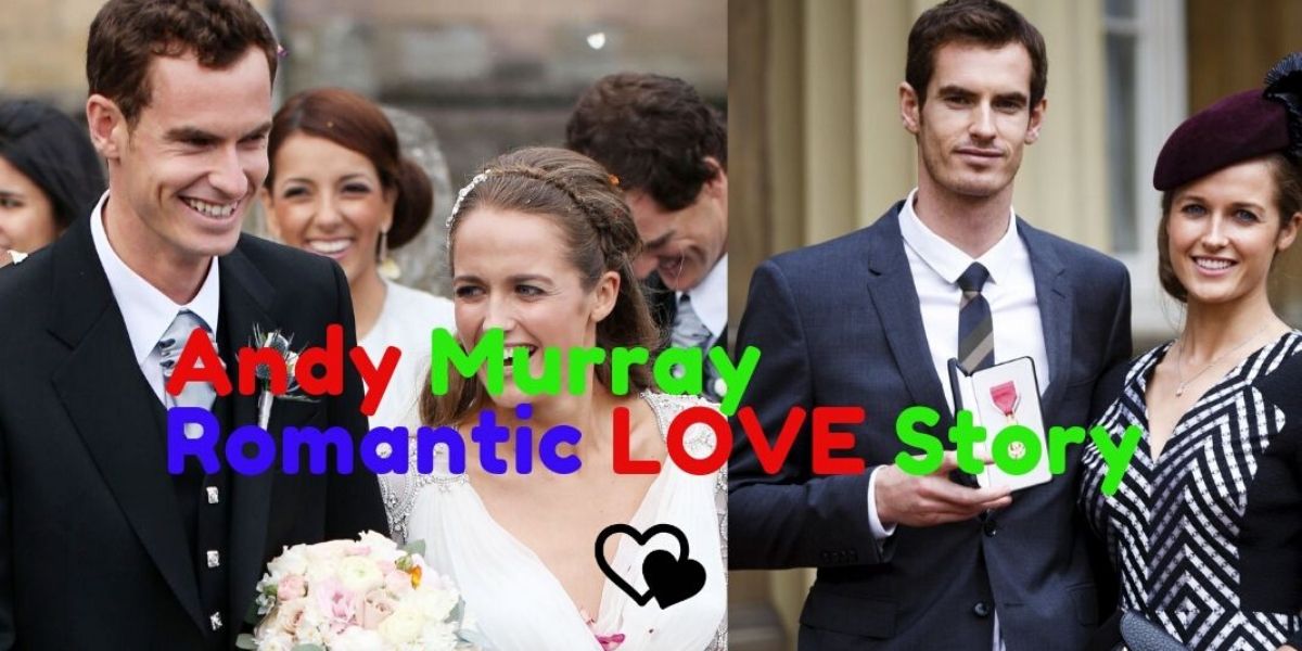 Andy Murray Love Life Tennis And Wife
