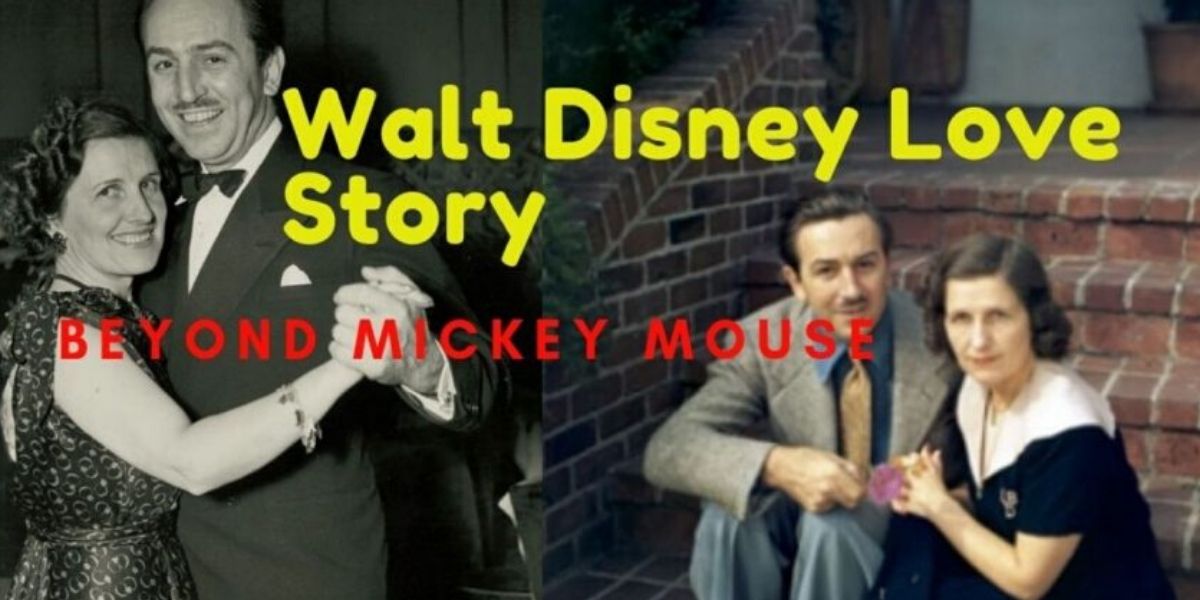 Walt Disney Love Story Beyond Mickey Mouse