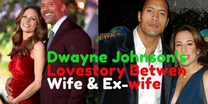 Dwayne Johnson Love Story Between Wife and Ex-wife