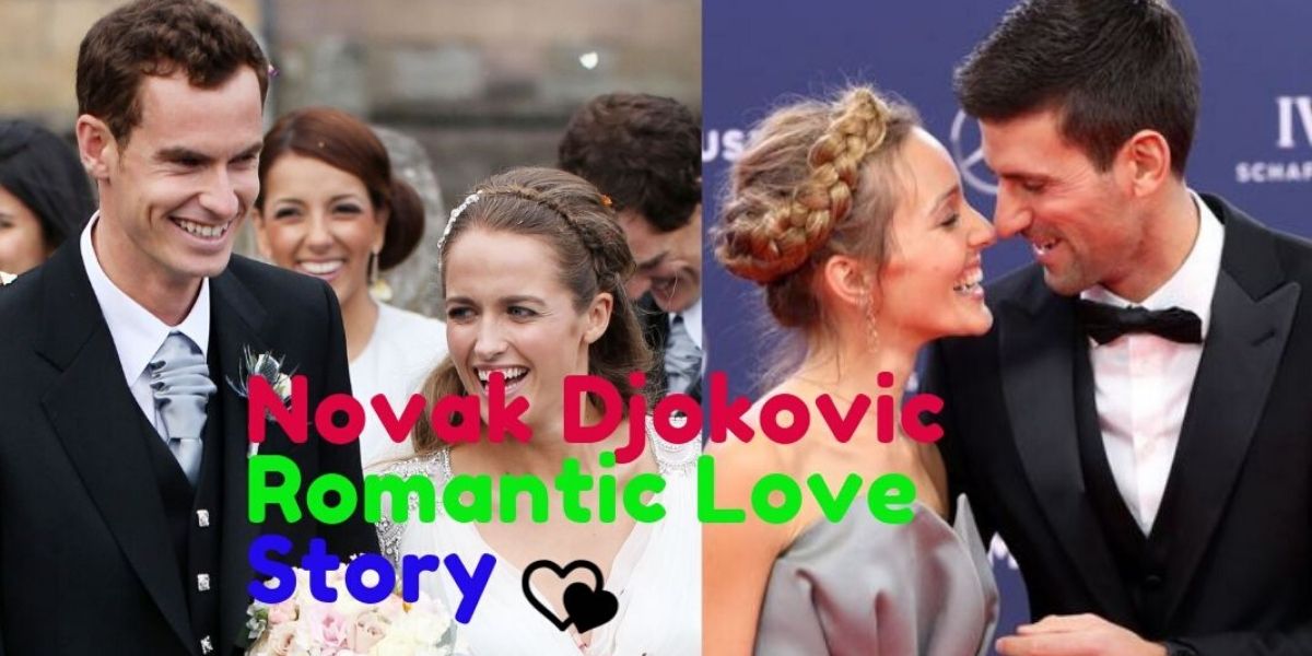 Novak Djokovic True Love Story With Jelena Ristic