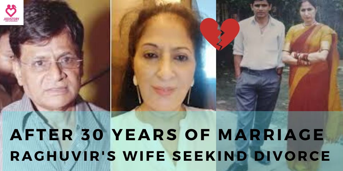 raghuvir wife purnima asking divorce after 30 years of marriage