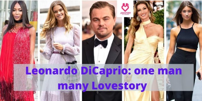 Leonardo DiCaprio : one man many Lovestory