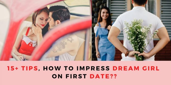 how to impress girl on first date