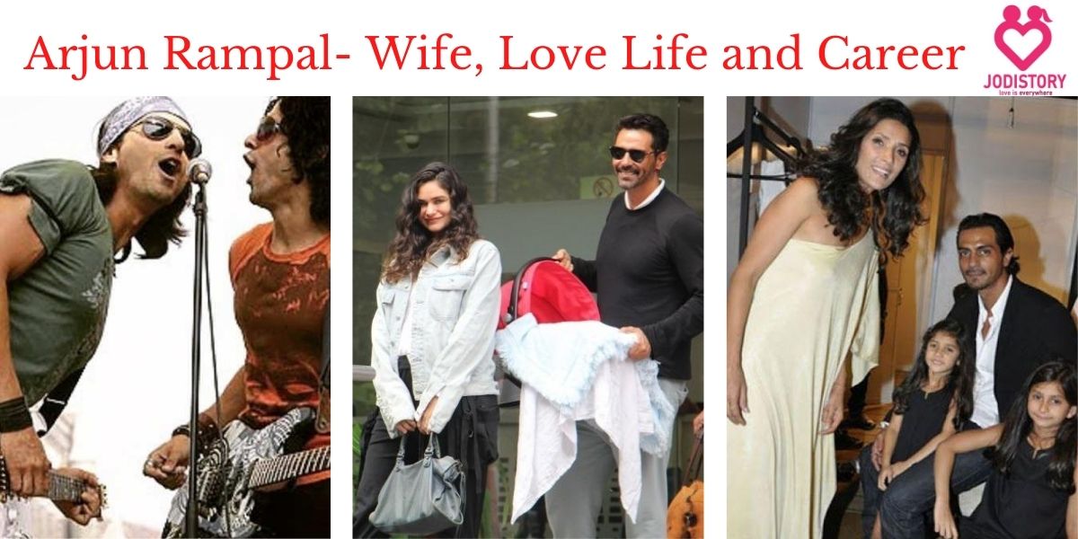 Arjun Rampal- Wife, Love Life and Career