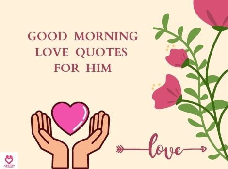 LOVE QUOTES WITH GOOD MORNING