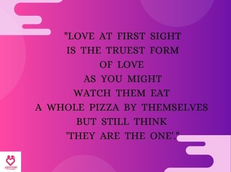 LOVE AT FIRST SIGHT QUOTES ONLY