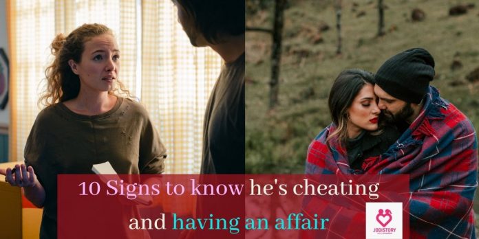 Subtle signs he's cheating and having an affair