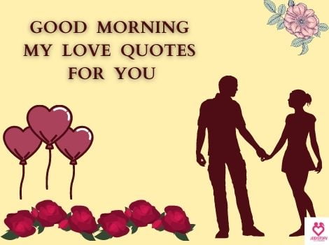 LOVE QUOTES WITH GOOD MORNING