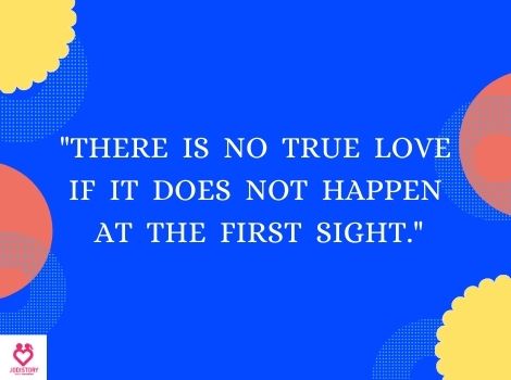 LOVE AT FIRST SIGHT QUOTES AND SIGNS