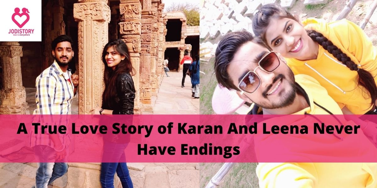 A True Love Story of Karan And Leena Never Have Endings