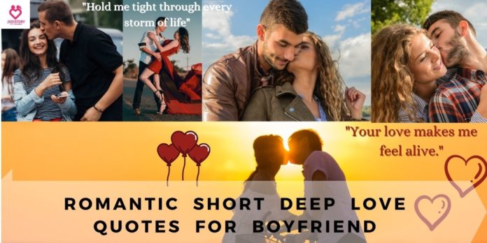 Romantic short deep love quotes for boyfriend