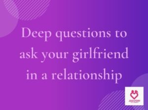 Deep Romantic Questions To Ask Your Girlfriend | JodiStory