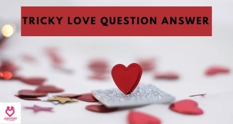 Question and answer about love and relationship