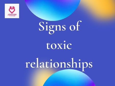 signs of unhealthy and toxic relationships.