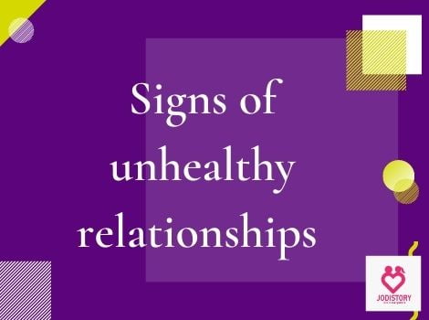 signs of unhealthy and toxic relationships.