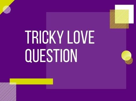 true love tricky questions answers