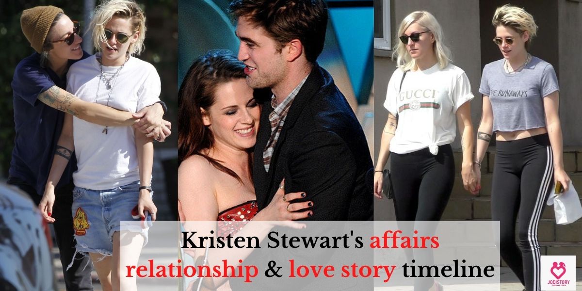 Kristen Stewart's affairs relationship & love story timeline